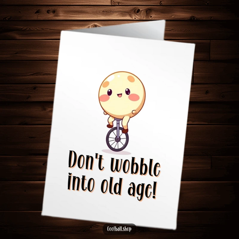 Funny Free Printable Birthday Card: A round entity with bright spots precariously wobbling while trying to ride a unicycle.