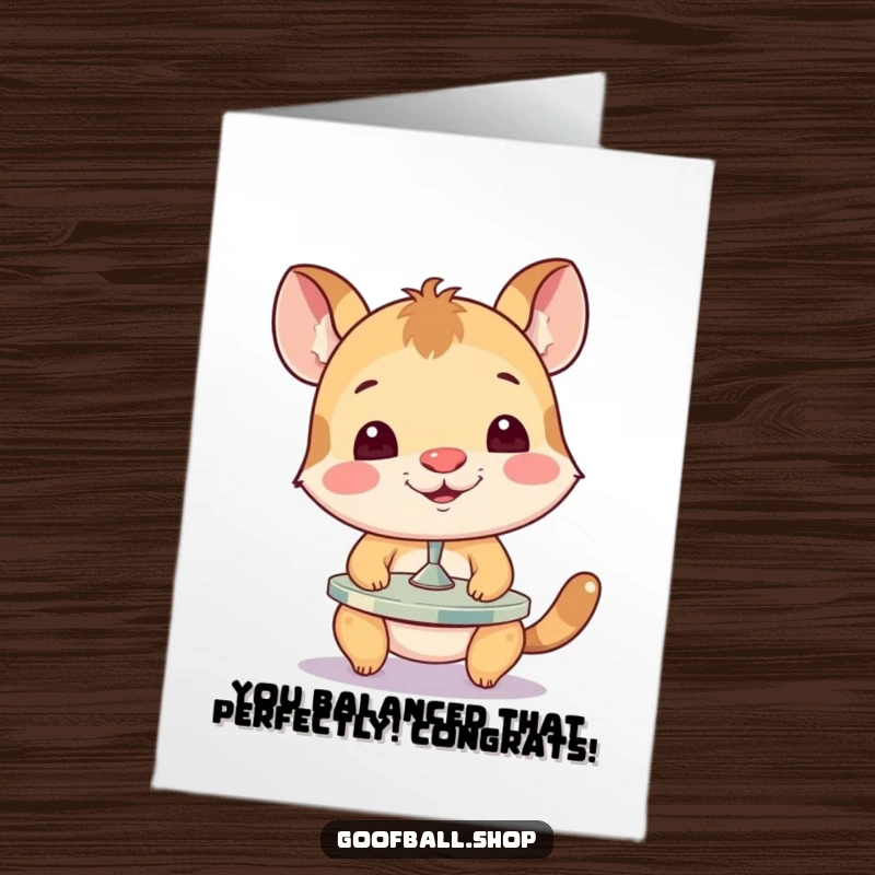 Funny Free Printable Congratulations Card: A playful animal attempting to balance a spinning plate on its nose, looking proud.