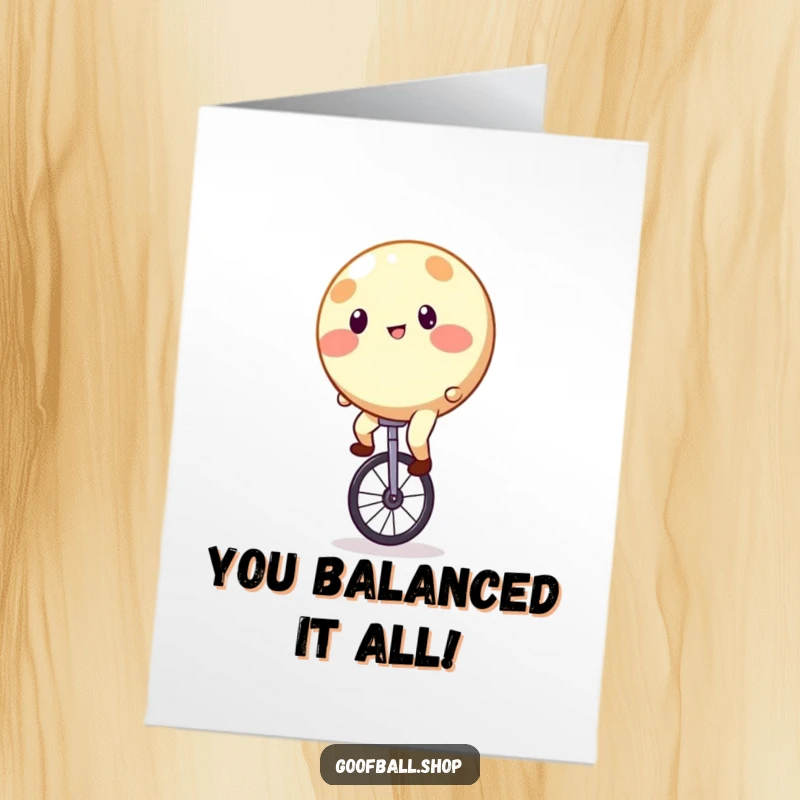 Funny Free Printable Congratulations Card: A spotted, round entity wobbling unstably on a unicycle, celebrating an achievement.