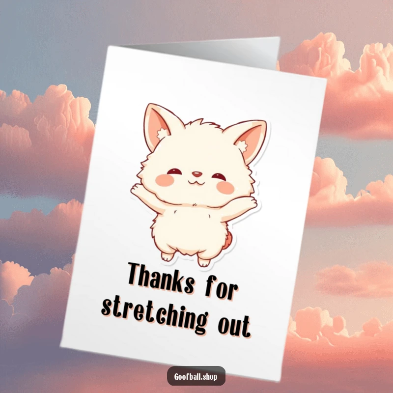 Funny Free Printable Thank You Card: A fluffy creature with comically large floppy ears doing an exaggerated, joyful stretch.